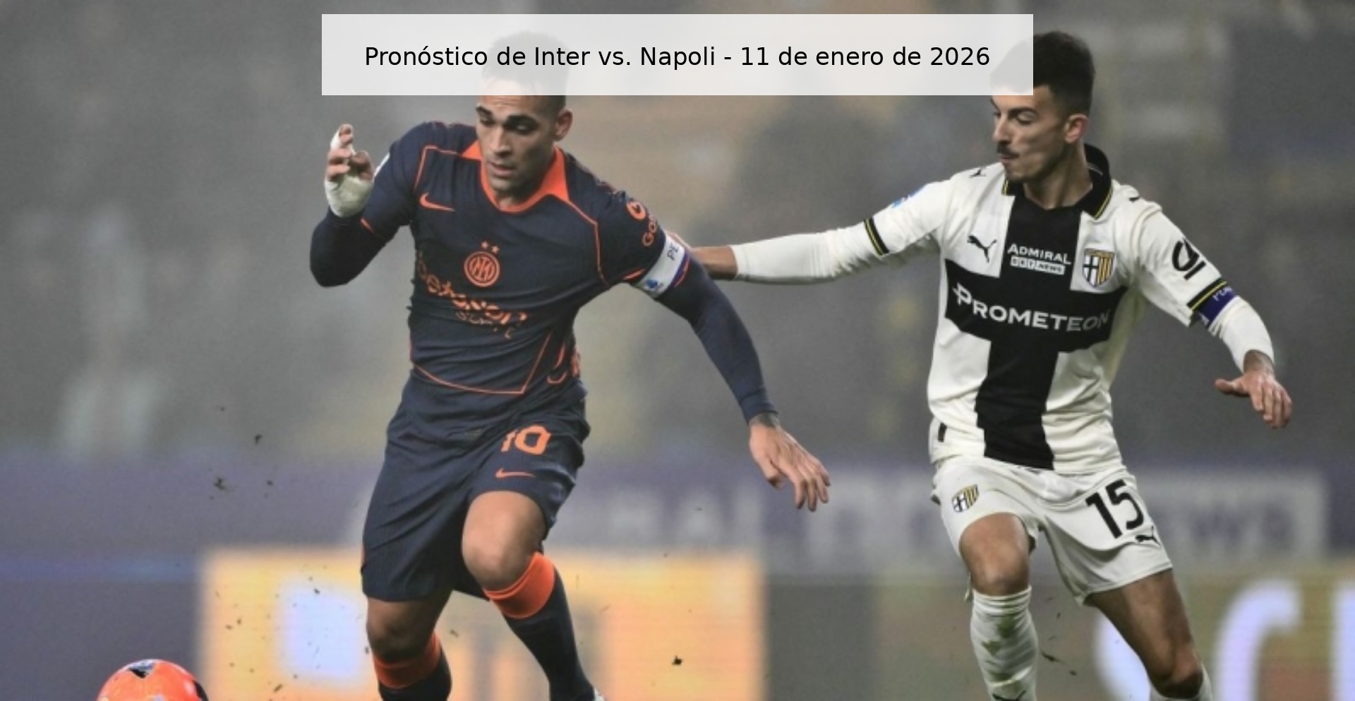 Pronóstico de Inter vs. Napoli - 11 de enero de 2026