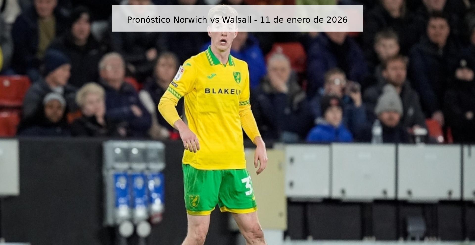 Norwich vs Walsall Prediction – January 11, 2026