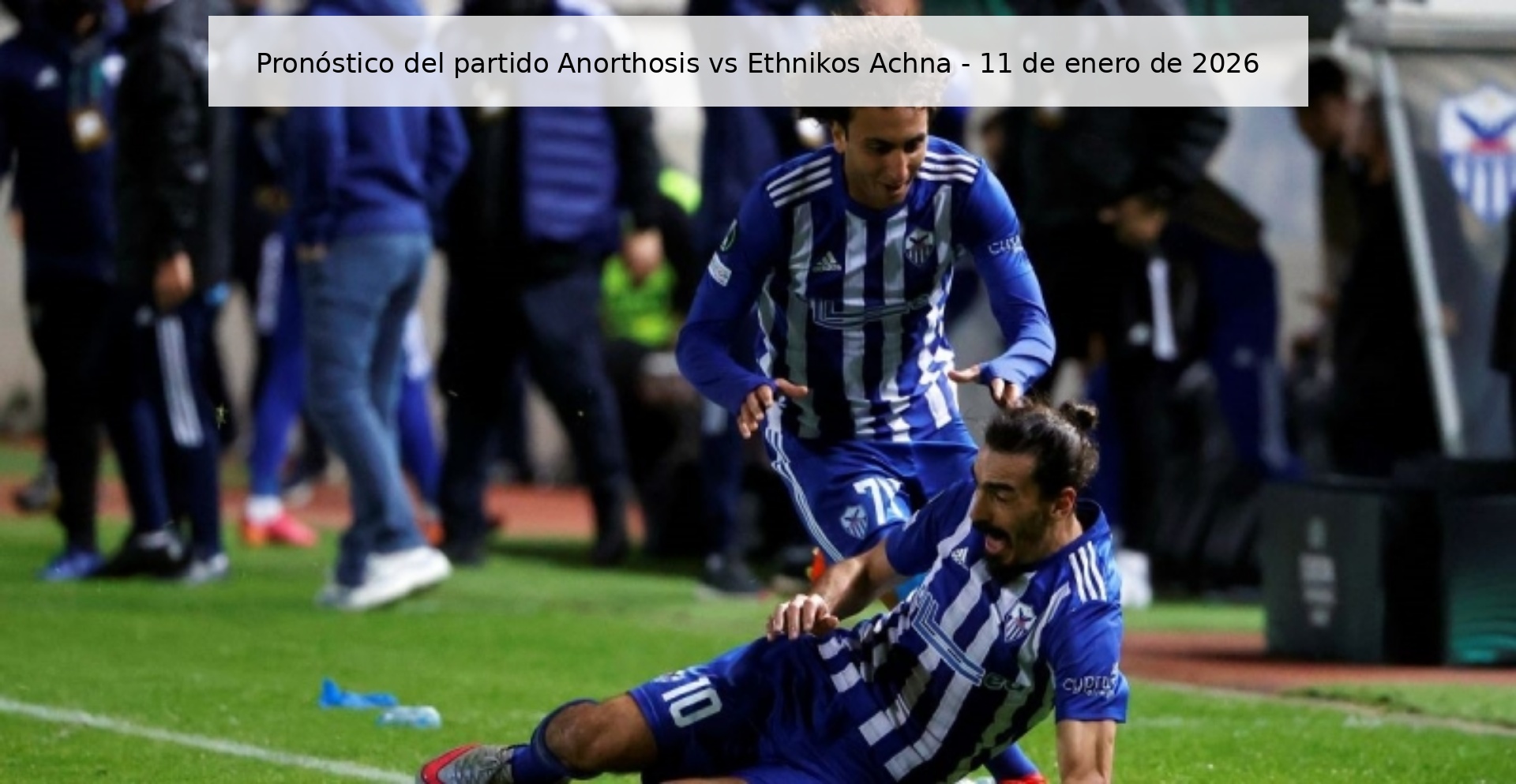 Anorthosis vs Ethnikos Achna Prediction – January 11, 2026