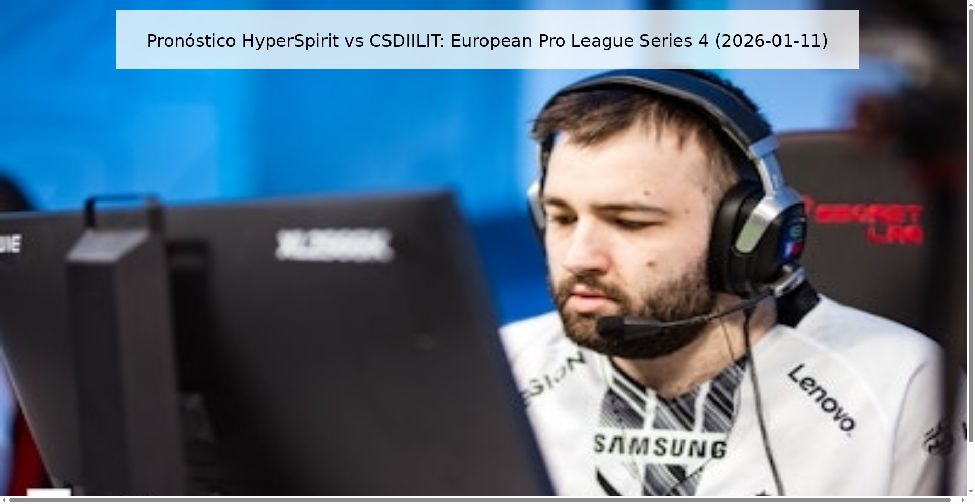 HyperSpirit vs CSDIILIT Prediction: European Pro League Series 4 (2026-01-11)