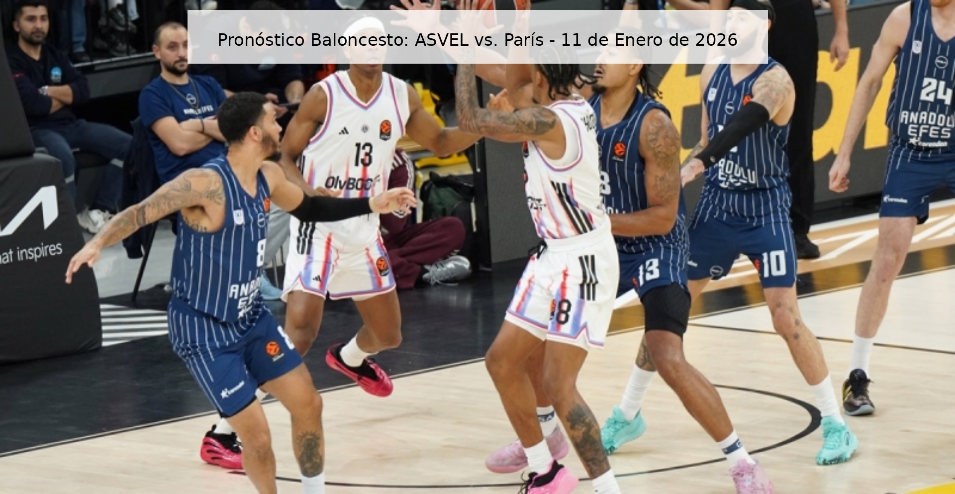 Pronóstico Baloncesto: ASVEL vs. París - 11 de Enero de 2026 Pronóstico Baloncesto: ASVEL vs. París - 11 de Enero de 2026