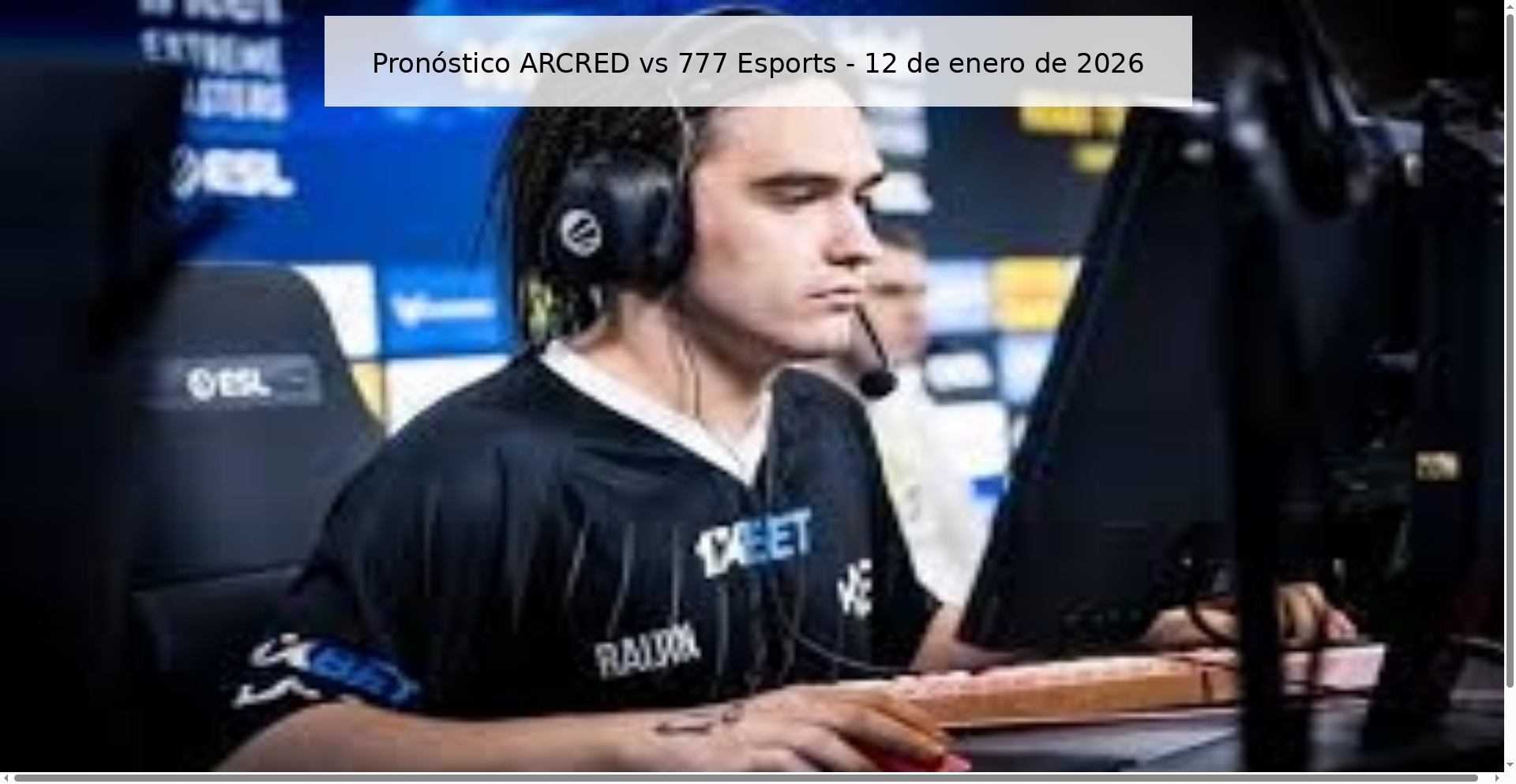 ARCRED vs 777 Esports Prediction – January 12, 2026