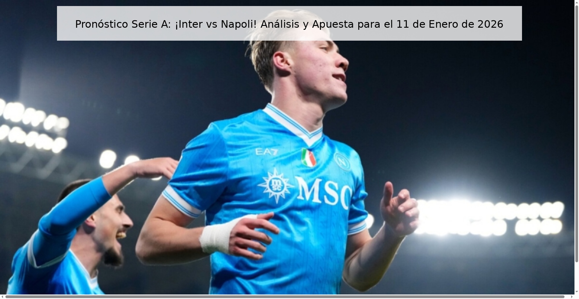 Serie A Prediction: Inter vs Napoli! Analysis and Bet for January 11, 2026