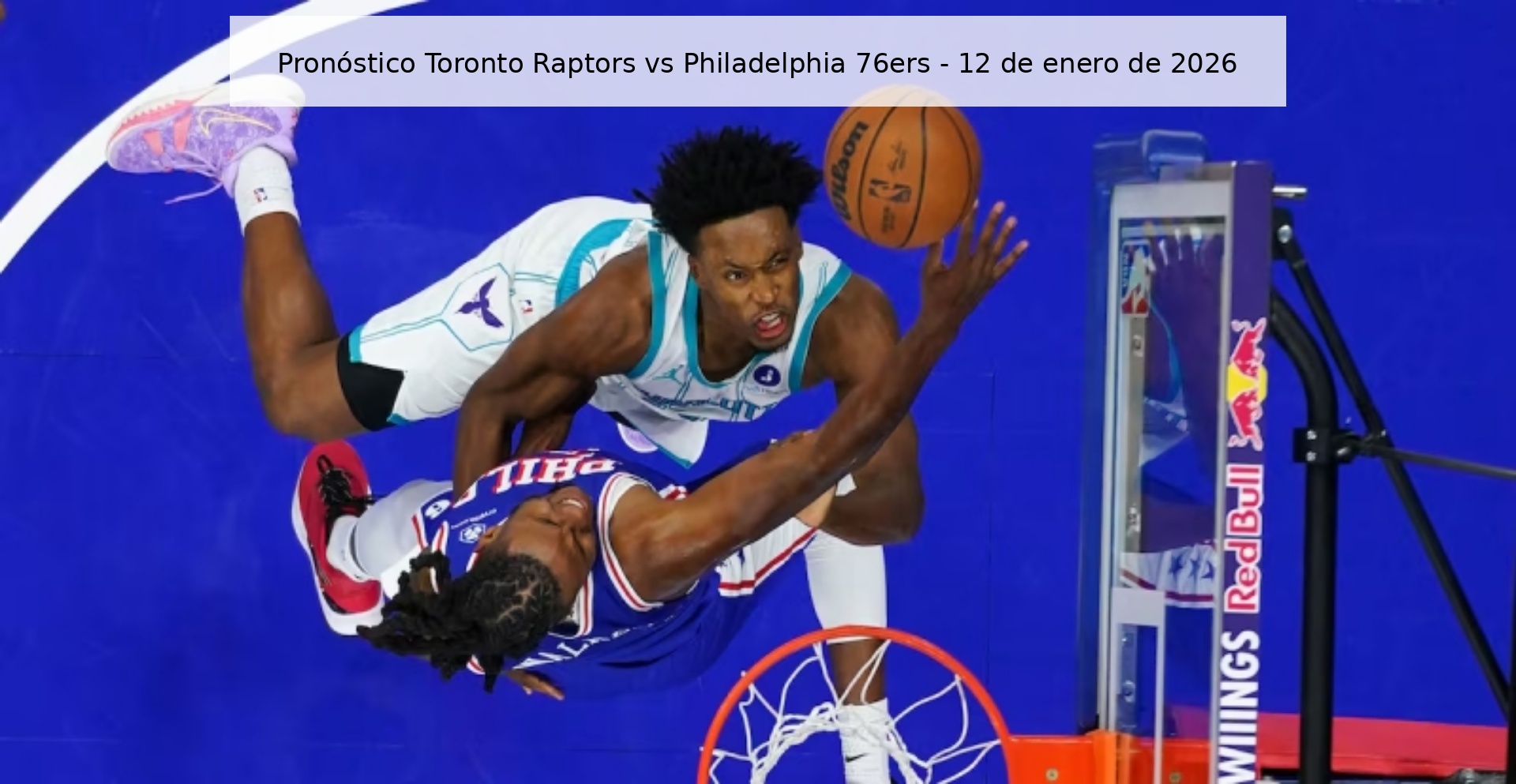Pronóstico Toronto Raptors vs Philadelphia 76ers - 12 de enero de 2026