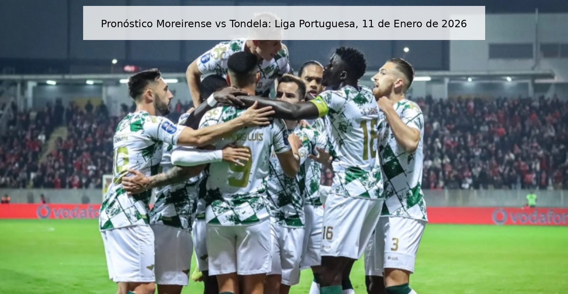 Pronóstico Moreirense vs Tondela: Liga Portuguesa, 11 de Enero de 2026