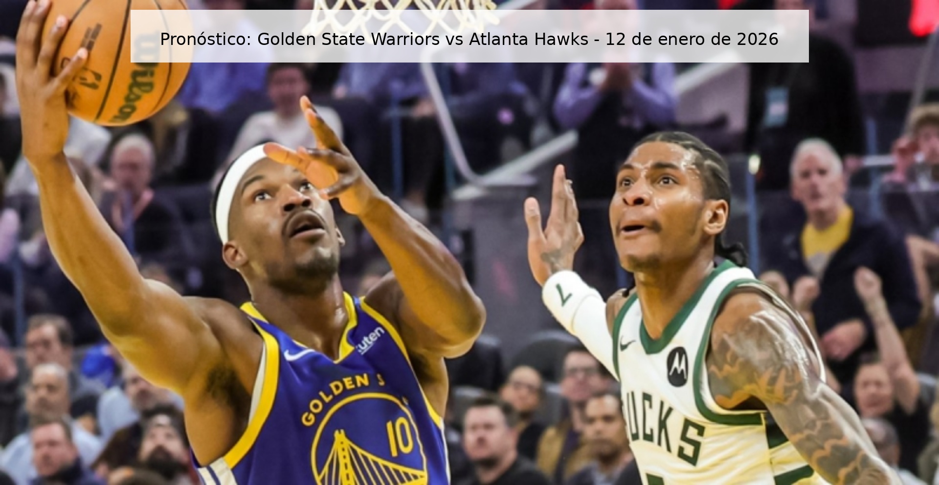 Pronóstico: Golden State Warriors vs Atlanta Hawks - 12 de enero de 2026