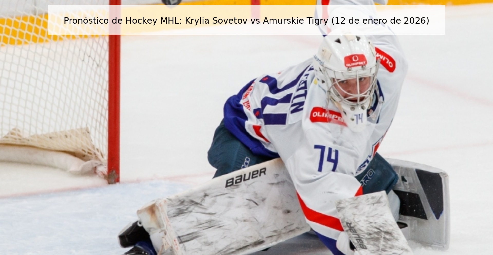 MHL Hockey Prediction: Krylia Sovetov vs Amurskie Tigry (January 12, 2026)
