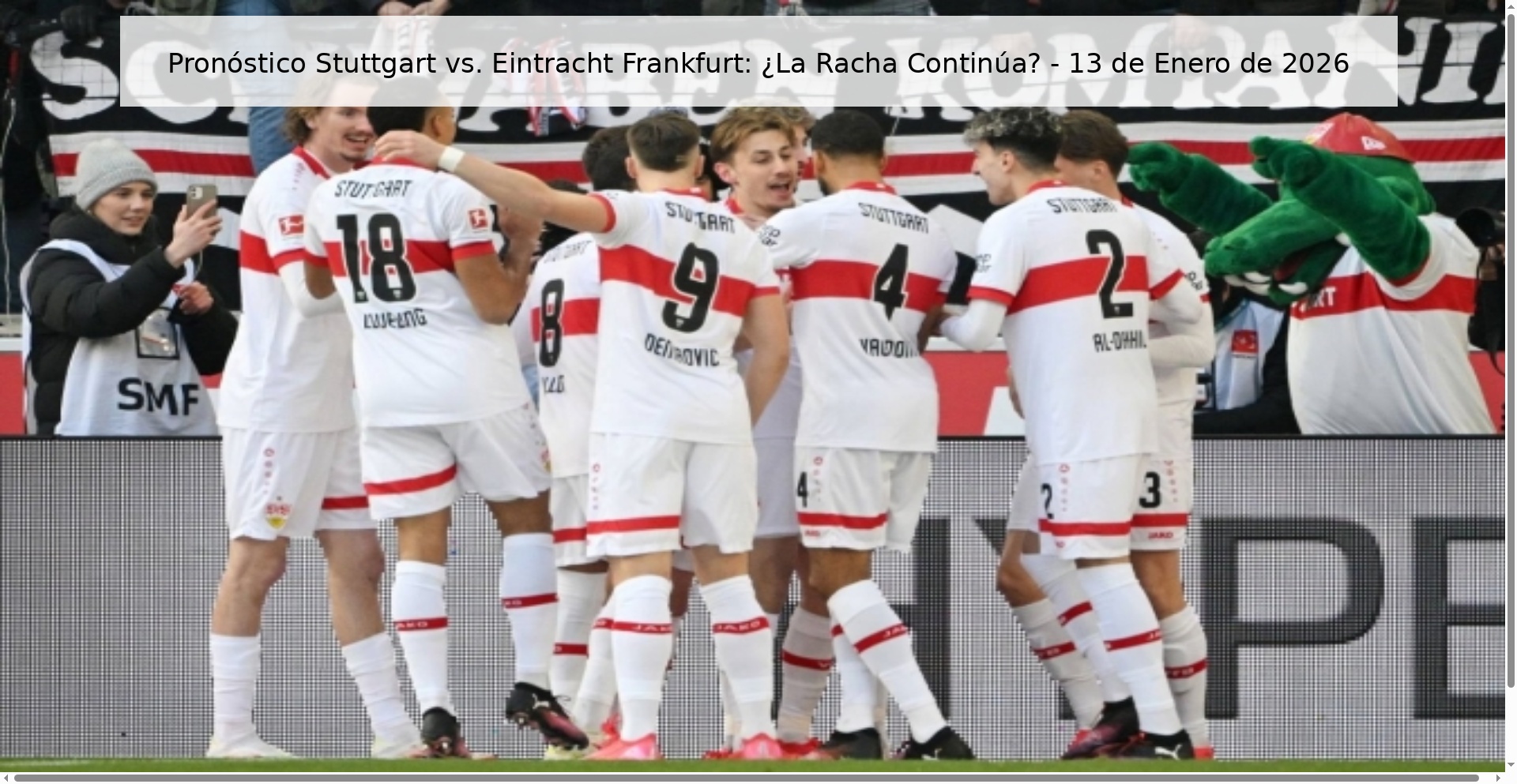 Pronóstico Stuttgart vs. Eintracht Frankfurt: ¿La Racha Continúa? - 13 de Enero de 2026