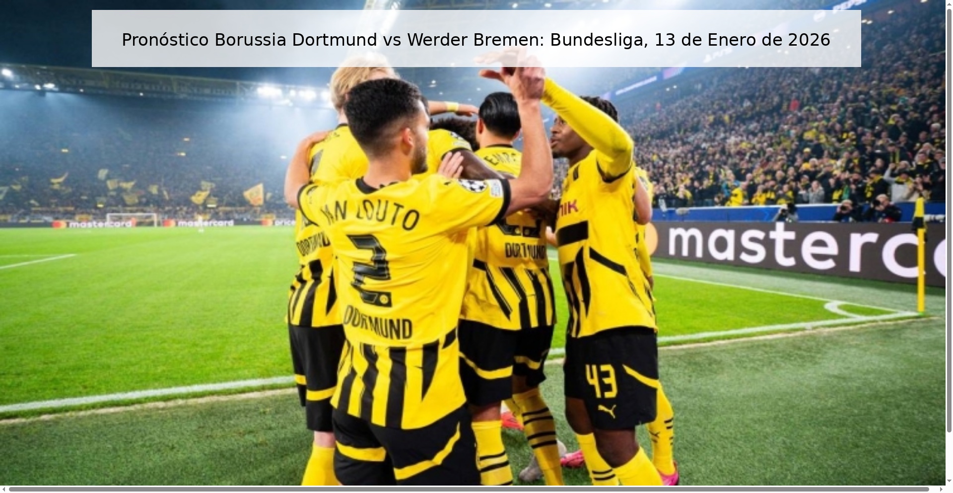 Pronóstico Borussia Dortmund vs Werder Bremen: Bundesliga, 13 de Enero de 2026 Pronóstico Borussia Dortmund vs Werder Bremen: Bundesliga, 13 de Enero de 2026