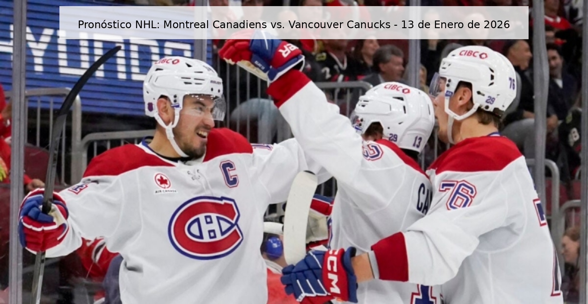 Pronóstico NHL: Montreal Canadiens vs. Vancouver Canucks - 13 de Enero de 2026