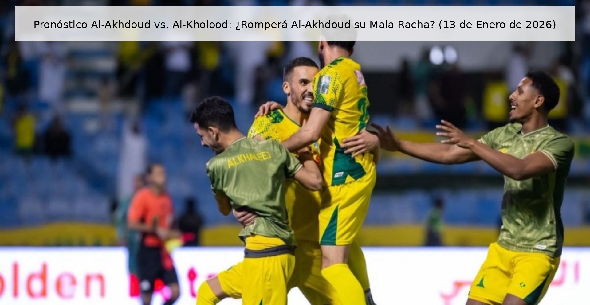 Al-Akhdoud vs. Prediction Al-Kholood: Will Al-Akhdoud Break His Losing Streak? (January 13, 2026)