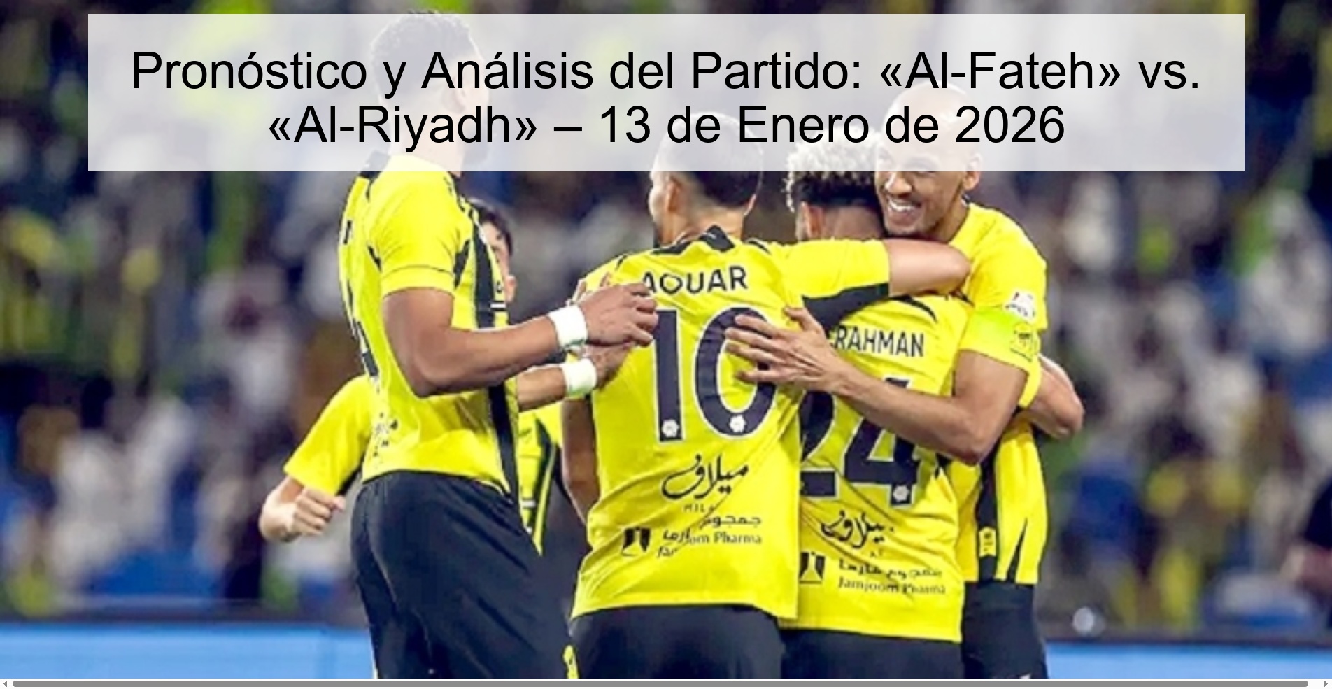 Match Forecast and Analysis: «Al-Fateh» vs. «Al-Riyadh» – January 13, 2026