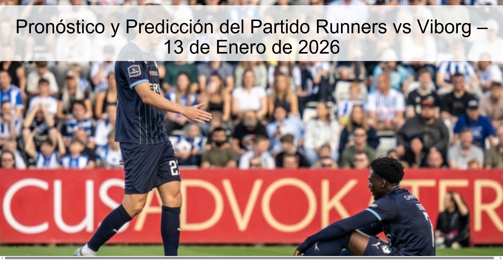 Pronóstico y Predicción del Partido Runners vs Viborg – 13 de Enero de 2026
