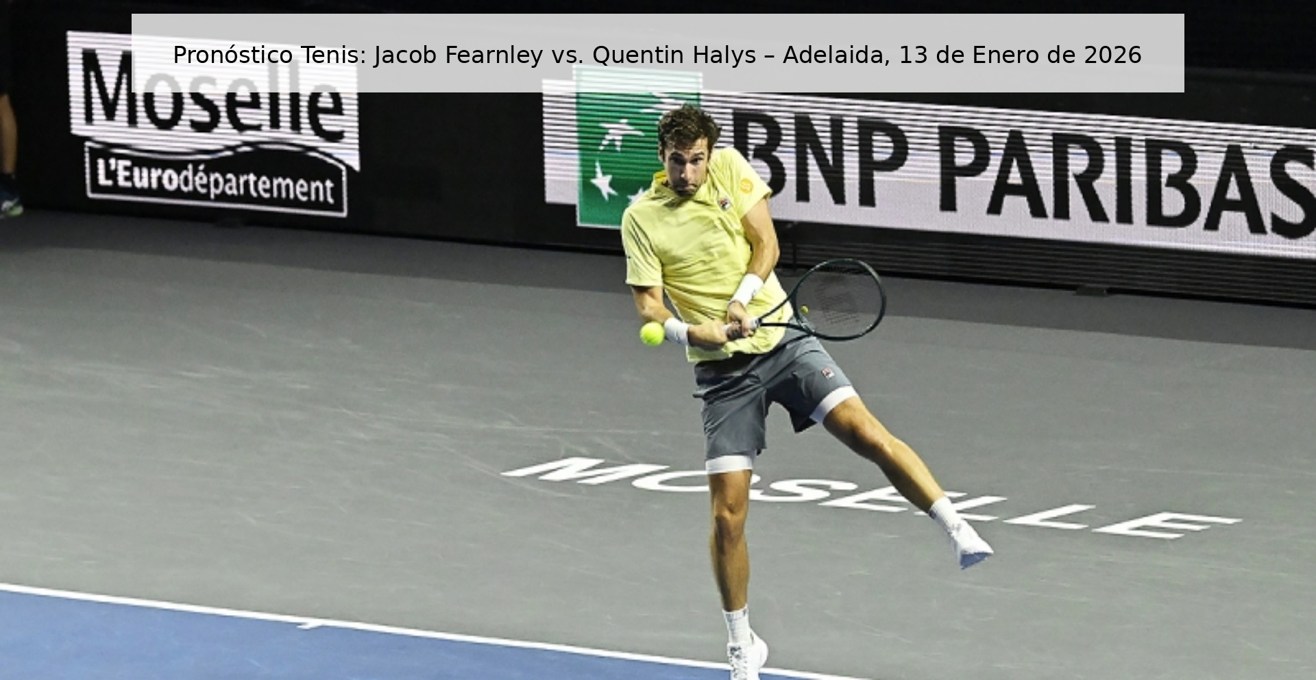 Tennis Prediction: Jacob Fearnley vs. Quentin Halys – Adelaide, January 13, 2026