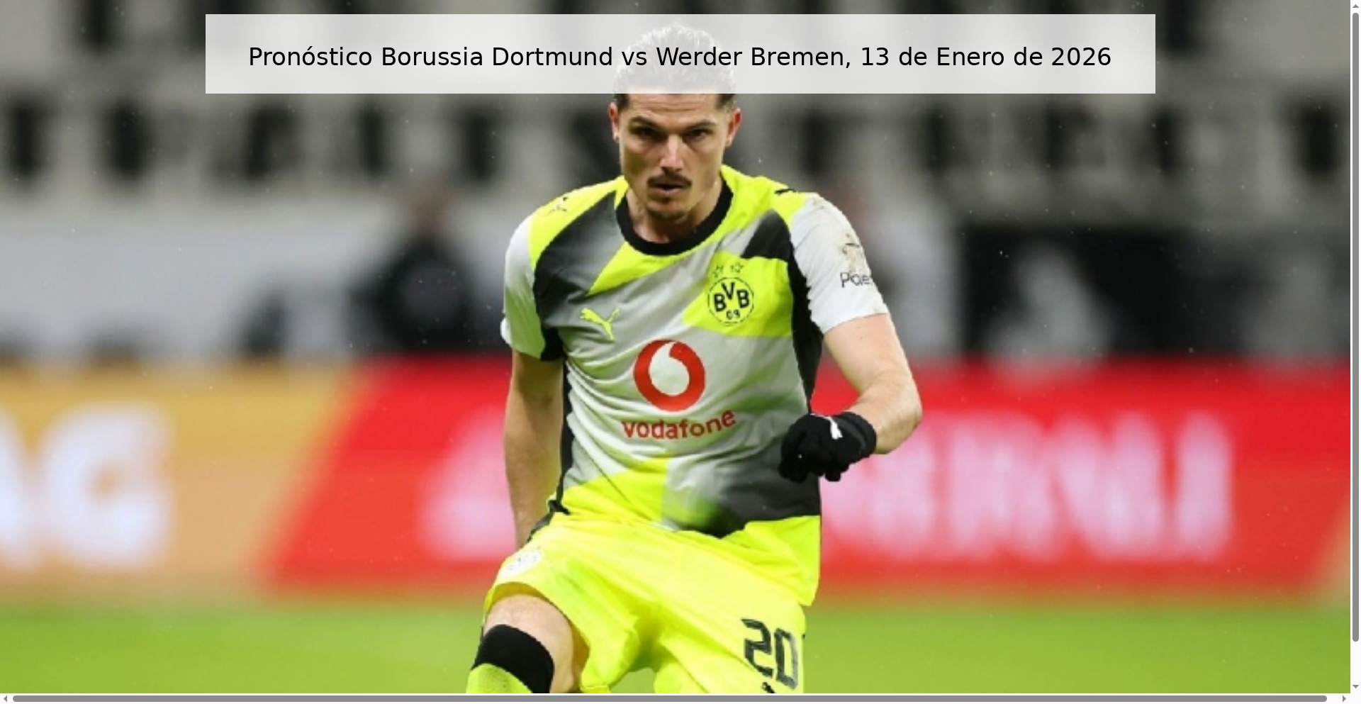 Pronóstico Borussia Dortmund vs Werder Bremen, 13 de Enero de 2026