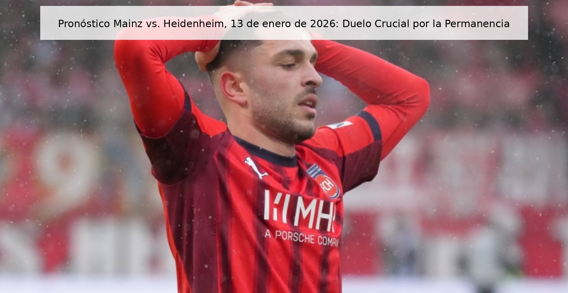 Mainz vs. Prediction Heidenheim, January 13, 2026: Crucial Duel for Permanence