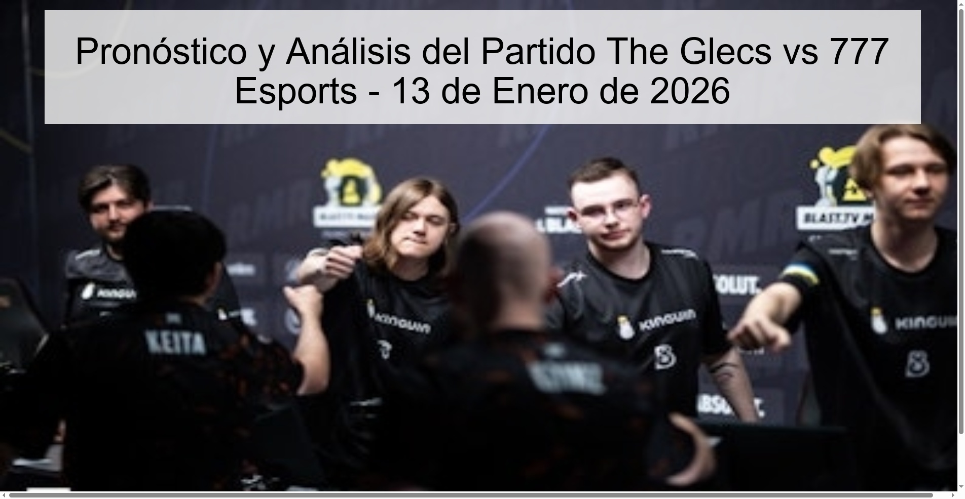 Pronóstico y Análisis del Partido The Glecs vs 777 Esports - 13 de Enero de 2026