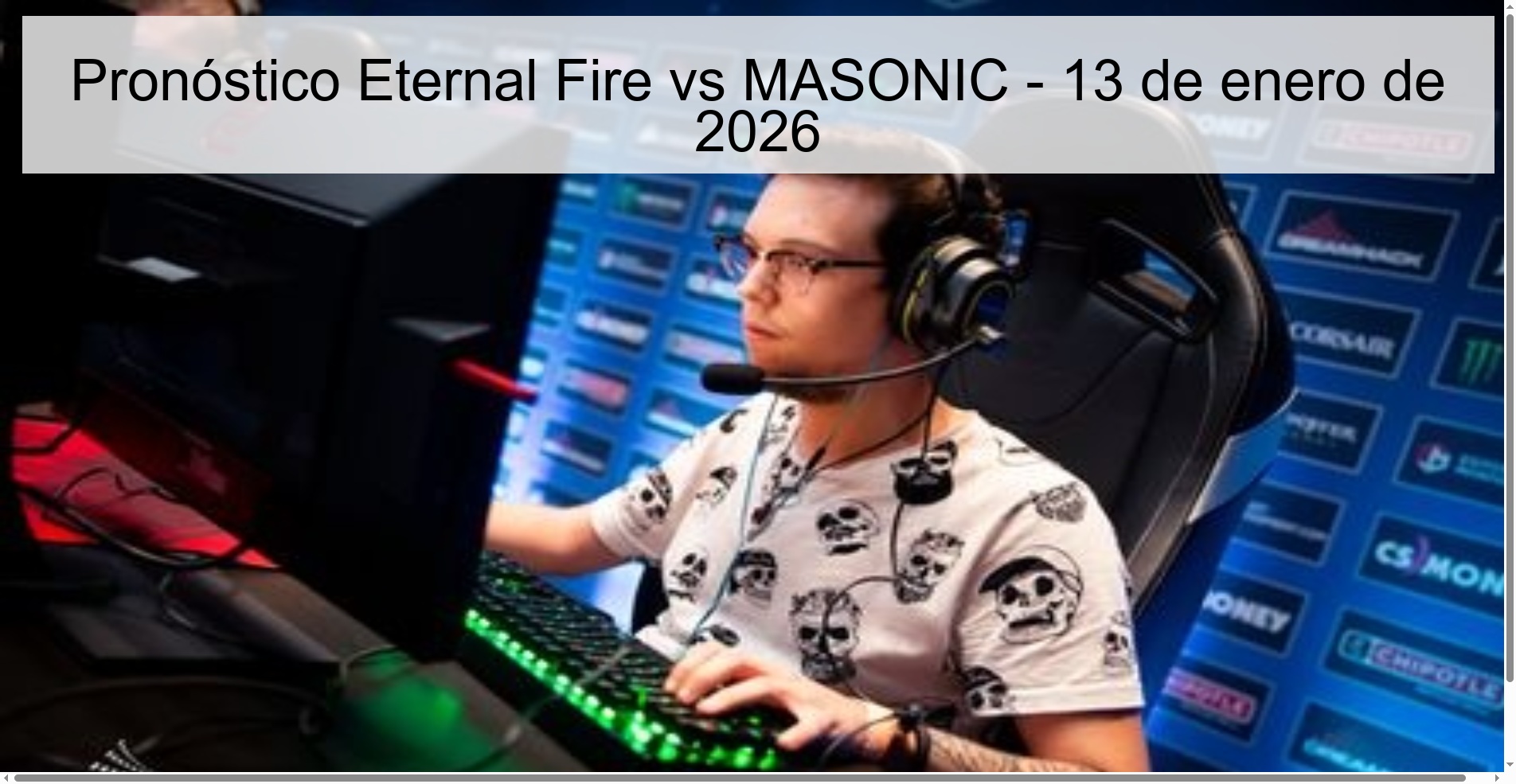 Eternal Fire vs MASONIC Prediction – January 13, 2026