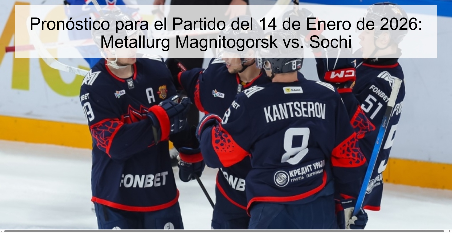 Prediction for the Match on January 14, 2026: Metallurg Magnitogorsk vs. Sochi