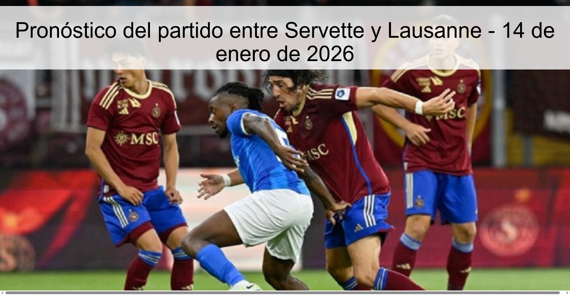 Pronóstico del partido entre Servette y Lausanne - 14 de enero de 2026