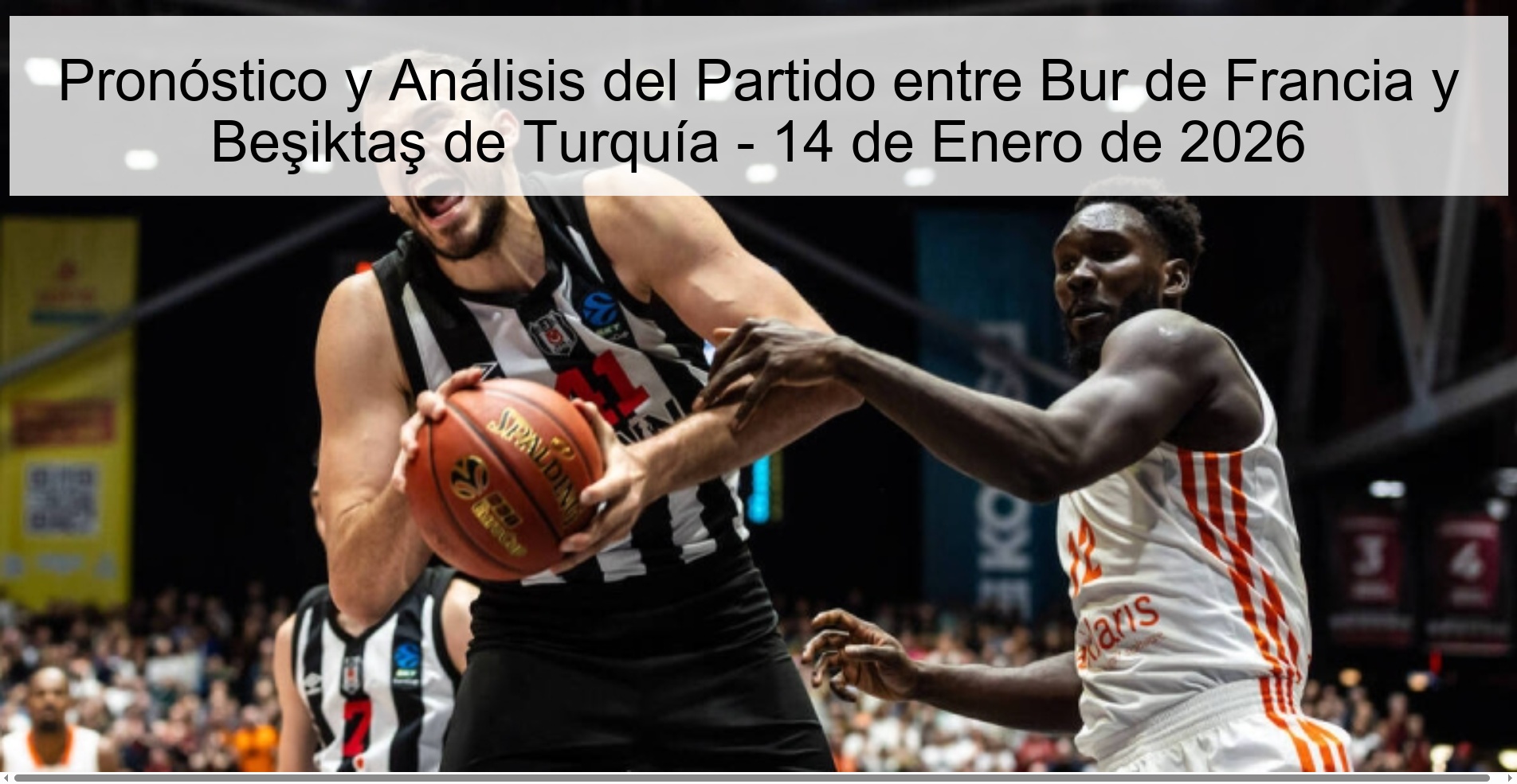 Pronóstico y Análisis del Partido entre Bur de Francia y Beşiktaş de Turquía - 14 de Enero de 2026