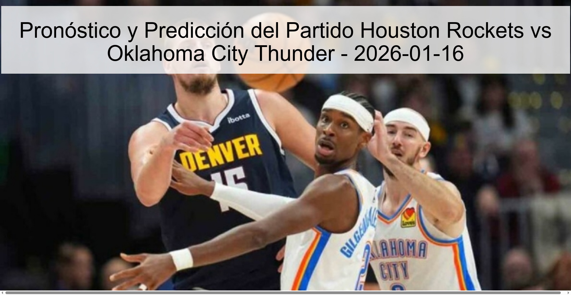 Preview and Prediction of the Houston Rockets vs Oklahoma City Thunder Match - 2026-01-16 Preview and Prediction of the Houston Rockets vs Oklahoma City Thunder Match - 2026-01-16