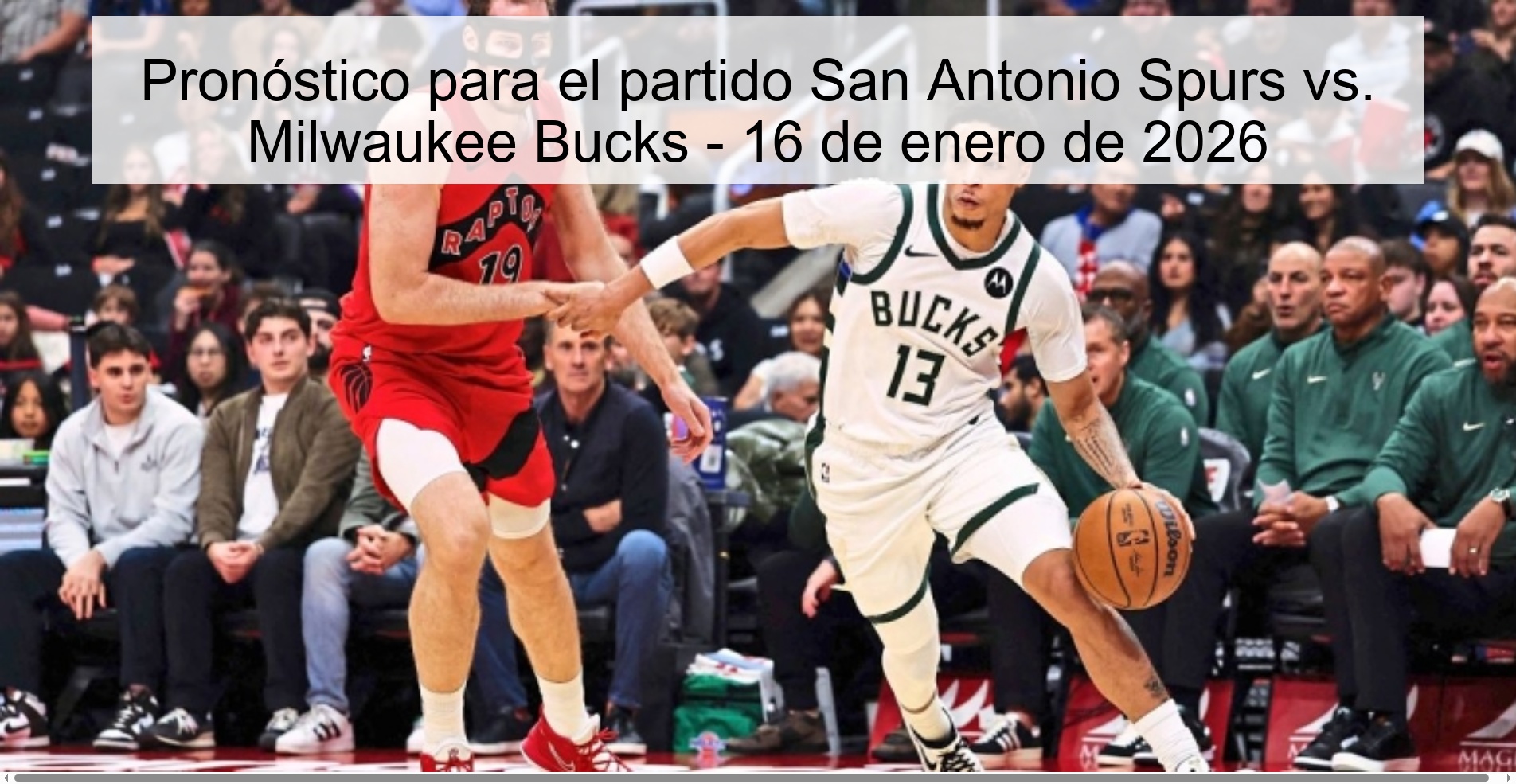 Prediction for the game San Antonio Spurs vs. Milwaukee Bucks – January 16, 2026