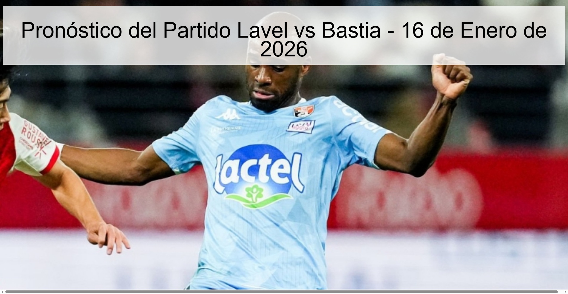 Lavel vs Bastia Match Prediction - January 16, 2026