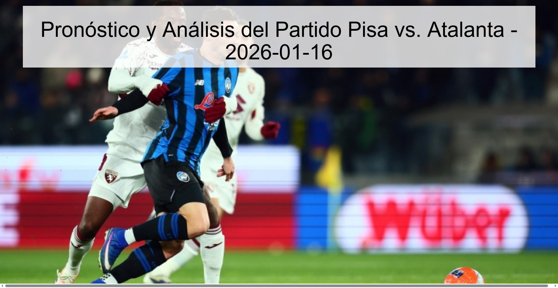 Prediction and Analysis of the Pisa vs. Match Atalanta - 2026-01-16