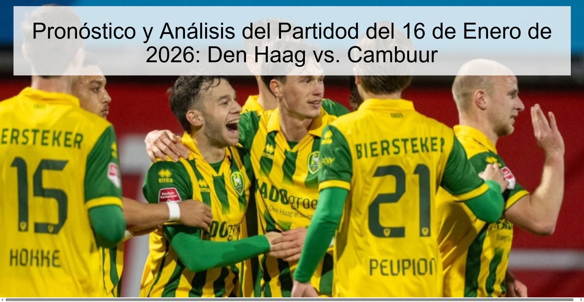 Prediction and Analysis of the Match on January 16, 2026: Den Haag vs. cambuur