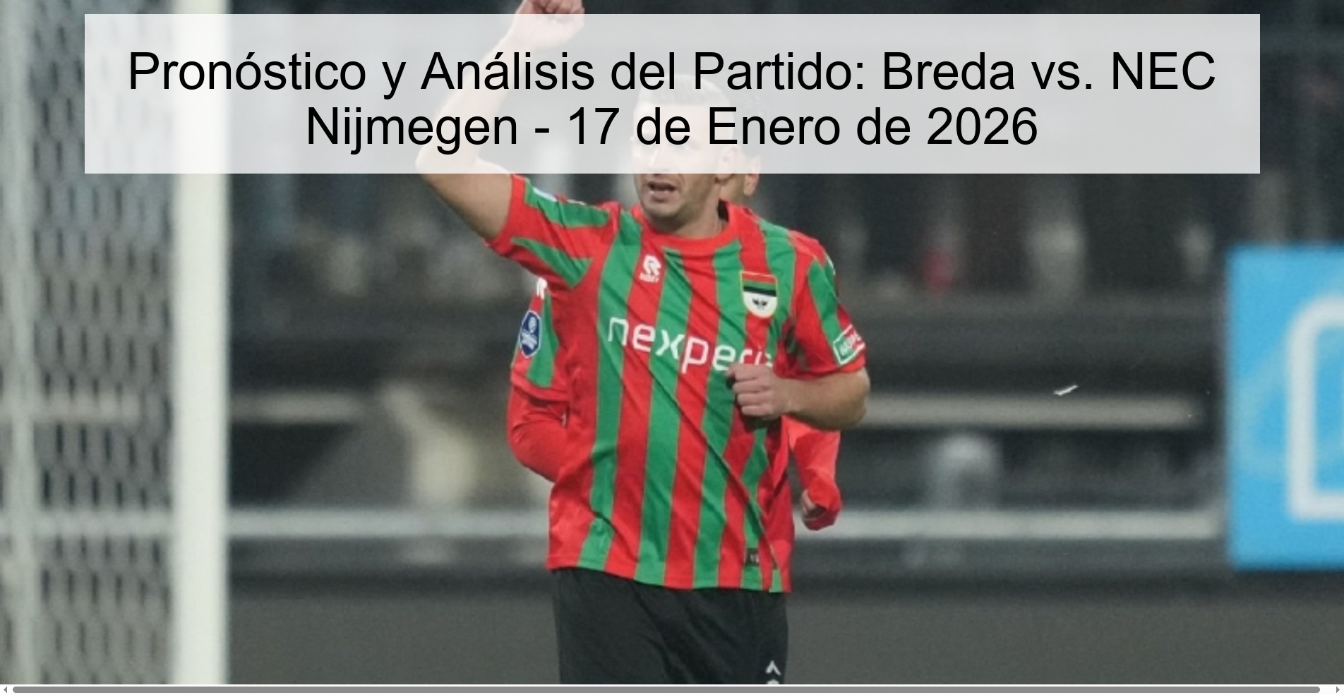 Pronóstico y Análisis del Partido: Breda vs. NEC Nijmegen - 17 de Enero de 2026