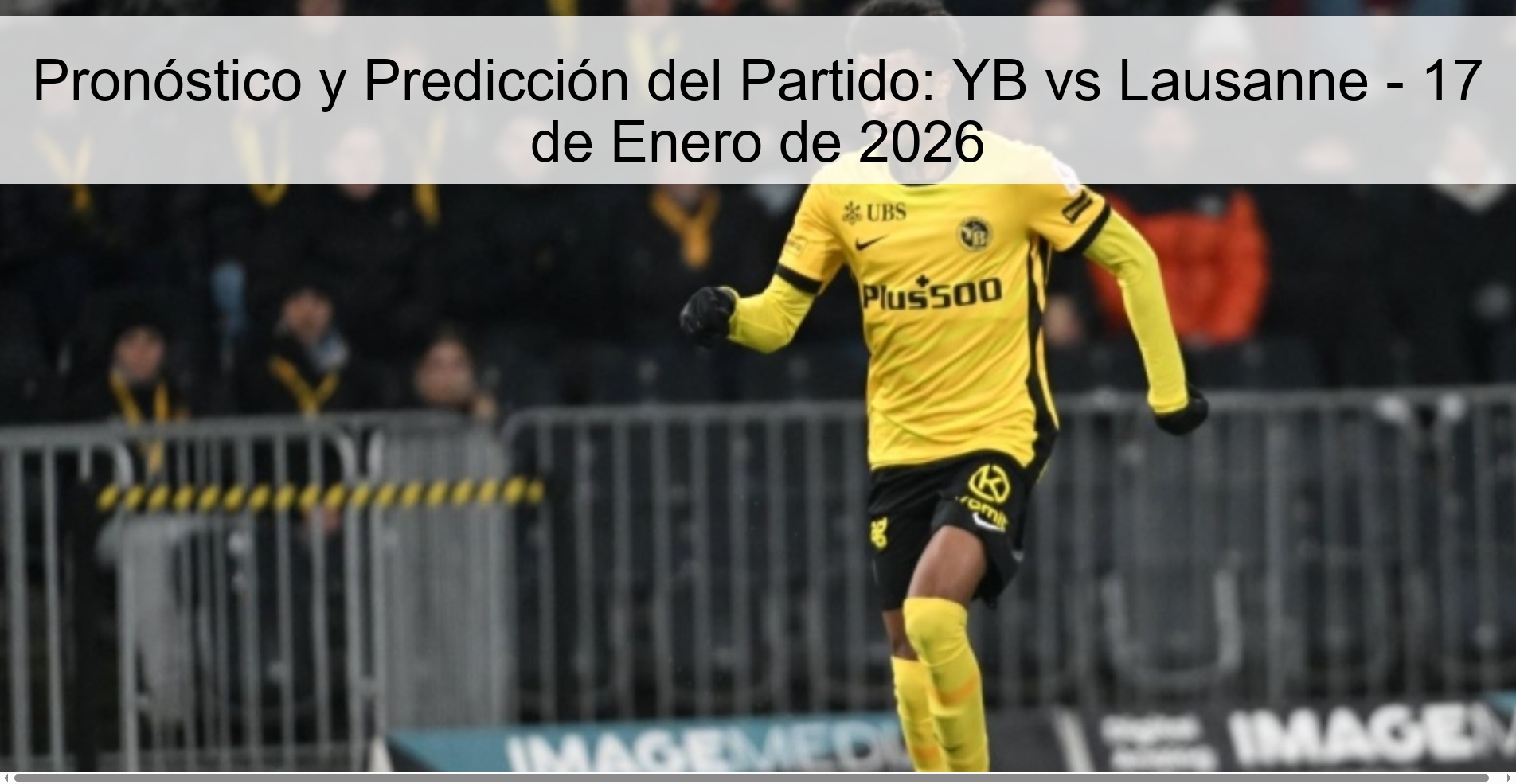 Match Preview and Prediction: YB vs Lausanne - January 17, 2026