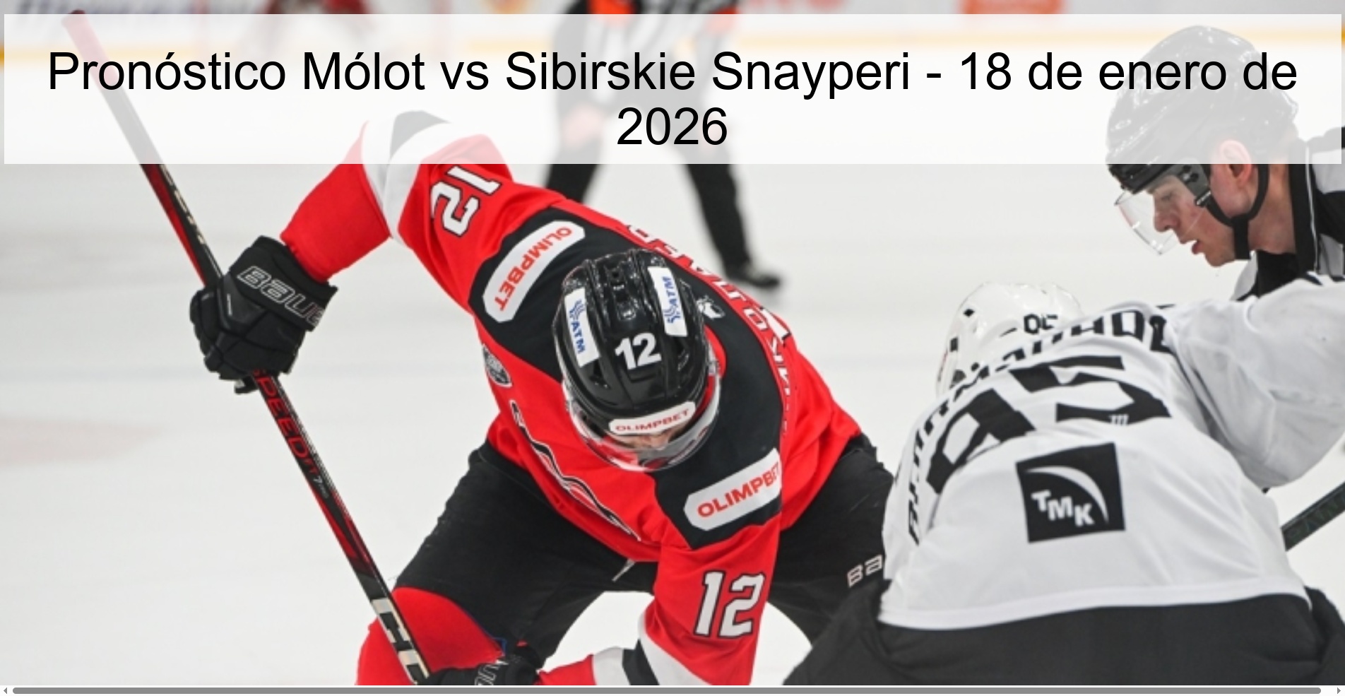Pronóstico Mólot vs Sibirskie Snayperi - 18 de enero de 2026