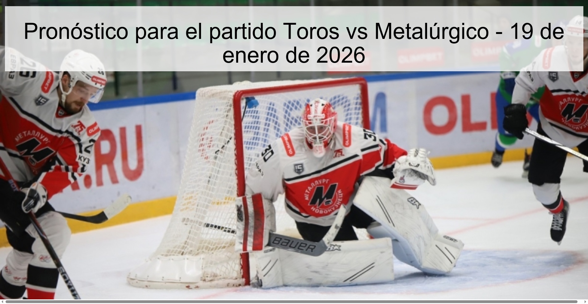 Pronóstico para el partido Toros vs Metalúrgico - 19 de enero de 2026