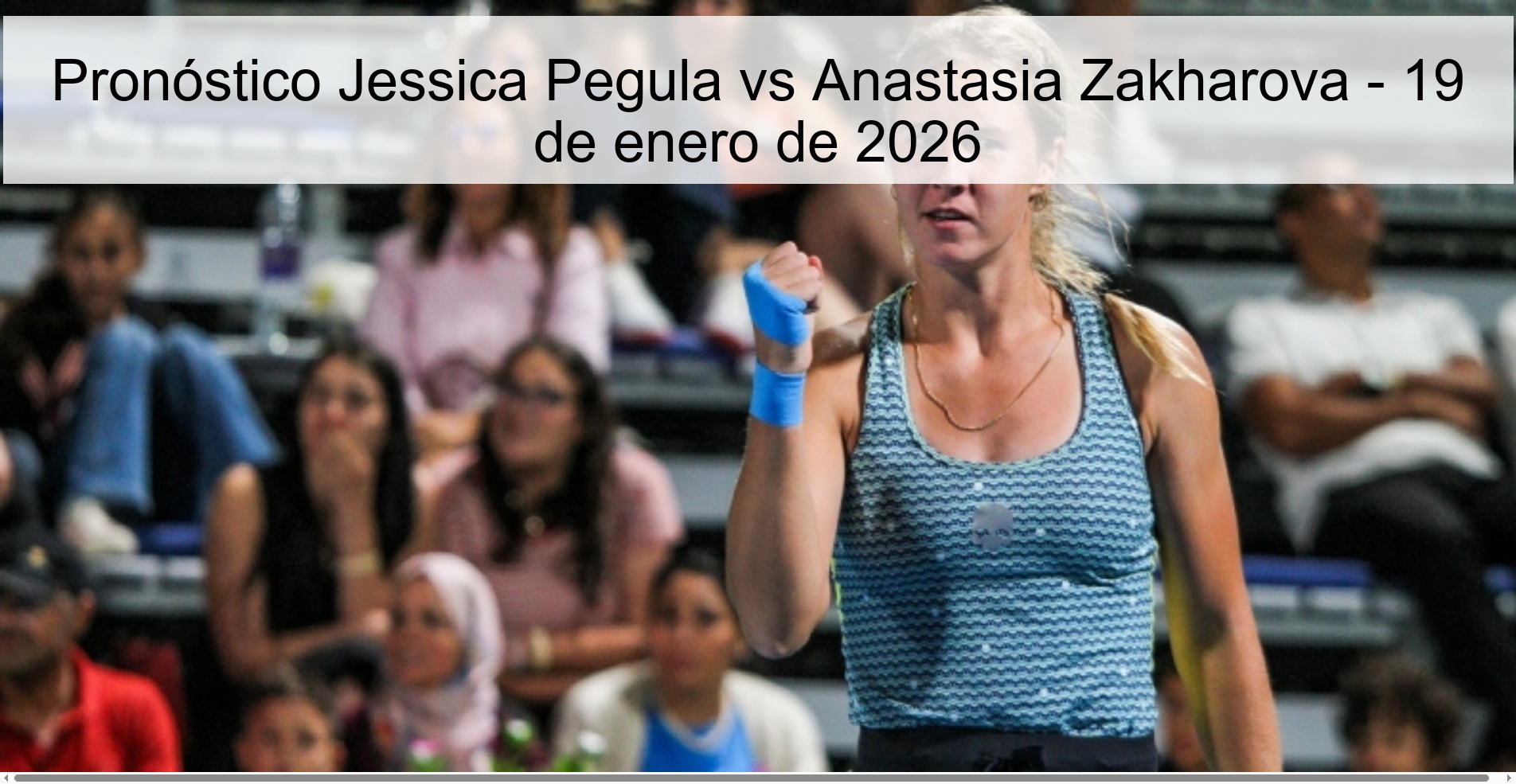Pronóstico Jessica Pegula vs Anastasia Zakharova - 19 de enero de 2026