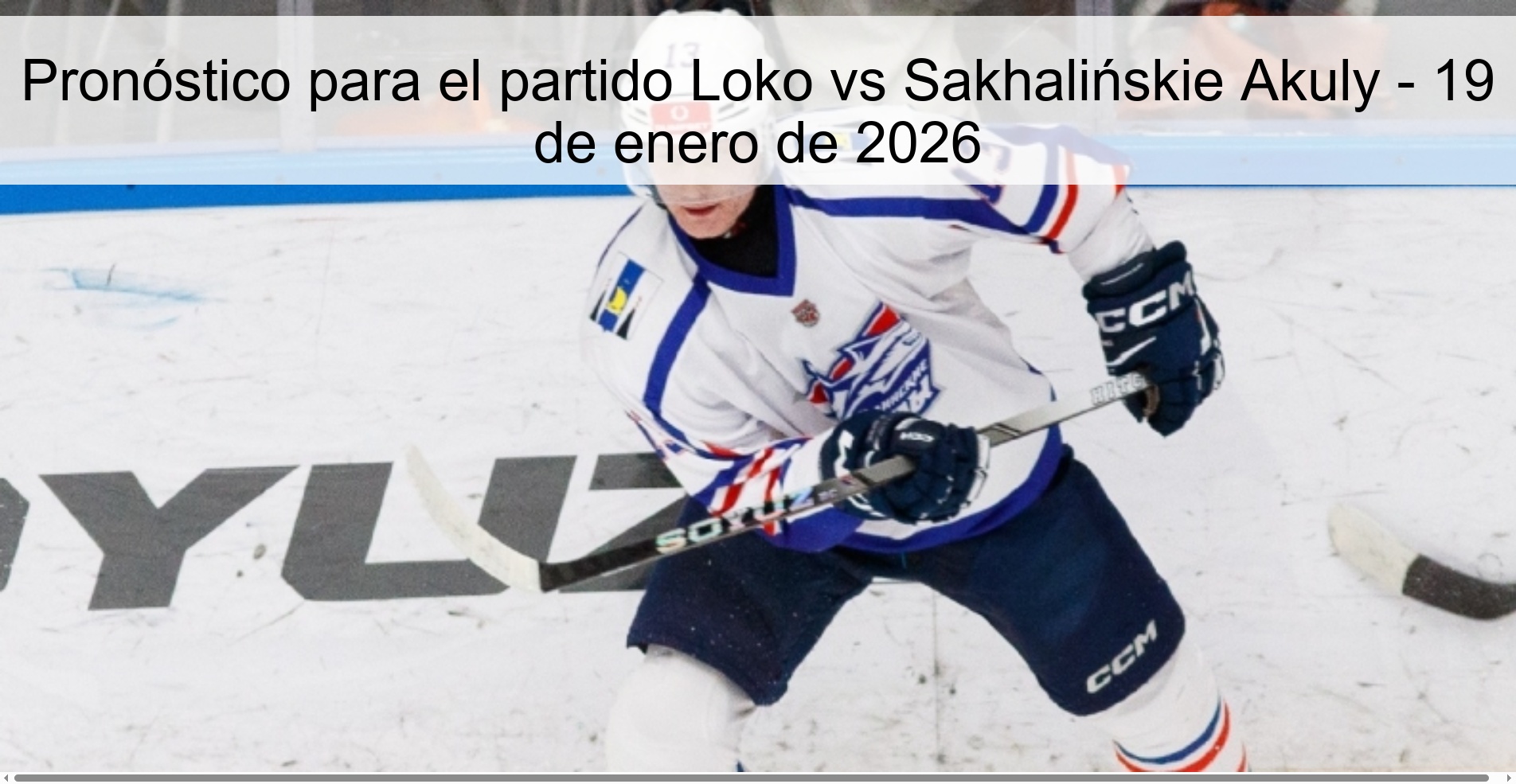 Pronóstico para el partido Loko vs Sakhalińskie Akuly - 19 de enero de 2026