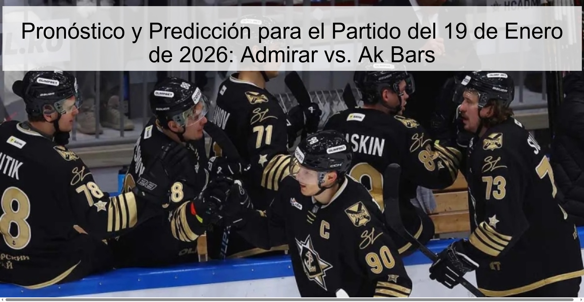 Preview and Prediction for the Match on January 19, 2026: Admirer vs. Ak Bars