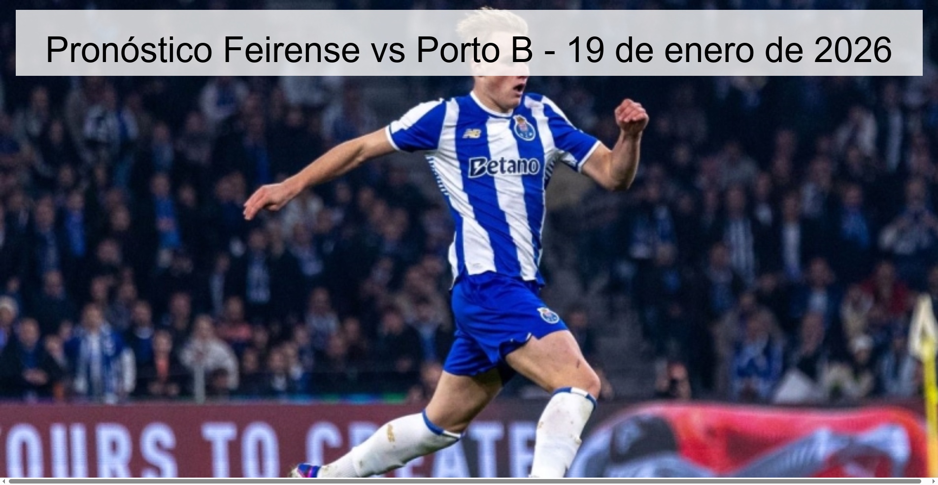 Pronóstico Feirense vs Porto B - 19 de enero de 2026