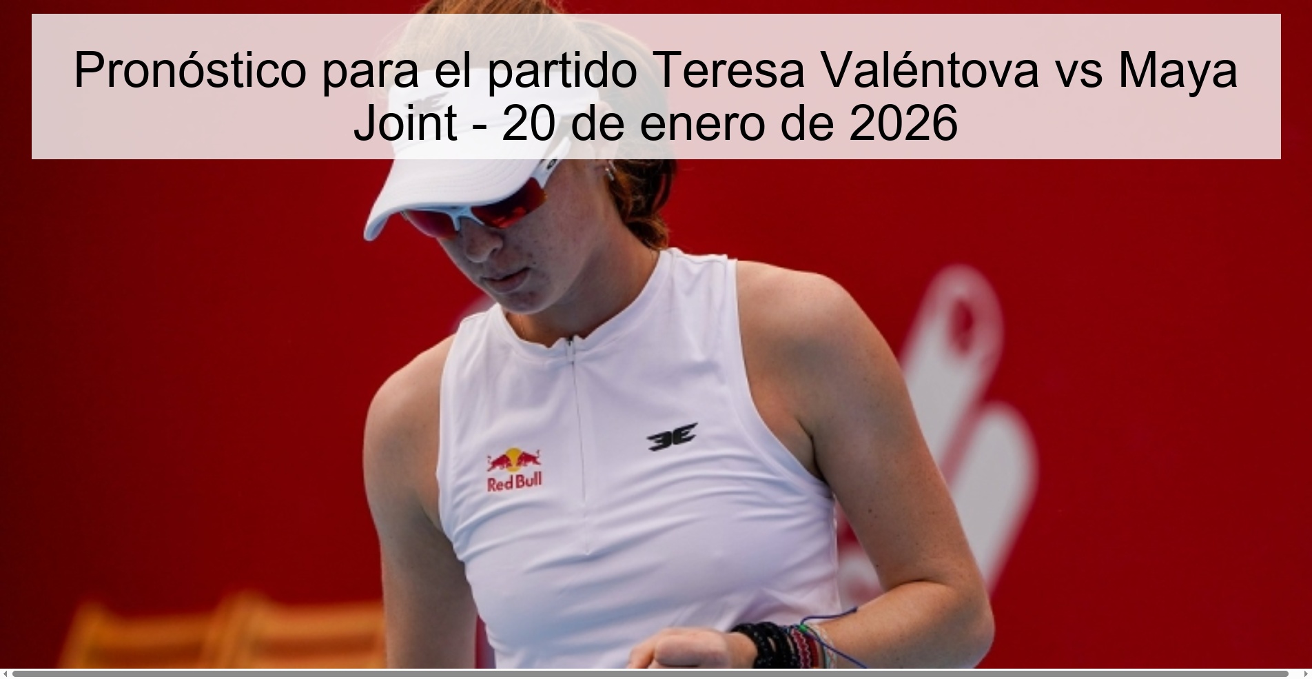 Prediction for the match Teresa Valéntova vs Maya Joint - January 20, 2026