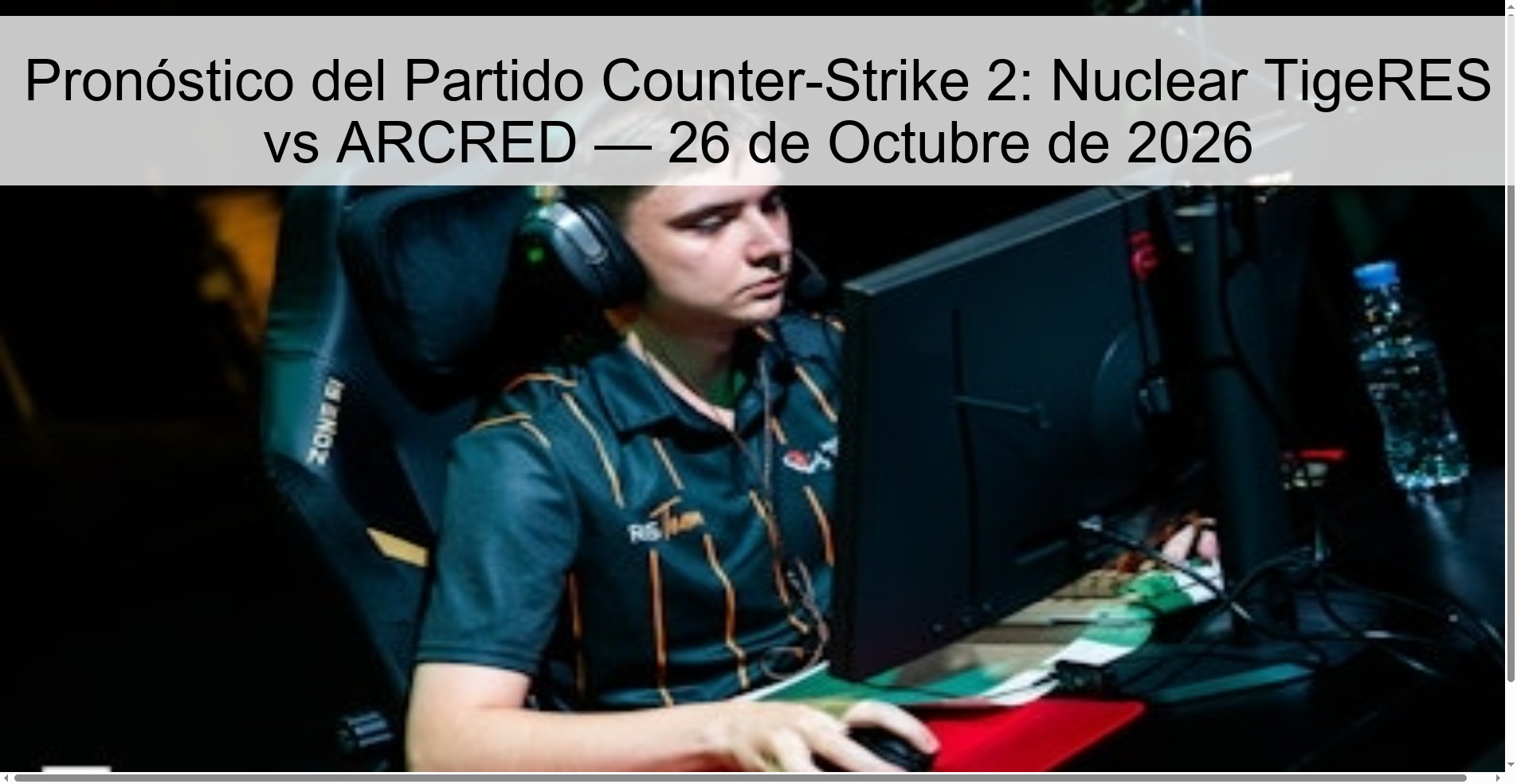 Counter-Strike 2 Match Prediction: Nuclear TigeRES vs ARCRED — October 26, 2026