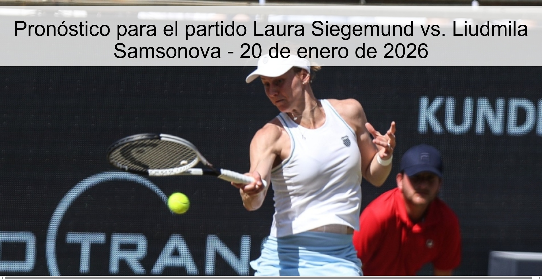 Pronóstico para el partido Laura Siegemund vs. Liudmila Samsonova - 20 de enero de 2026