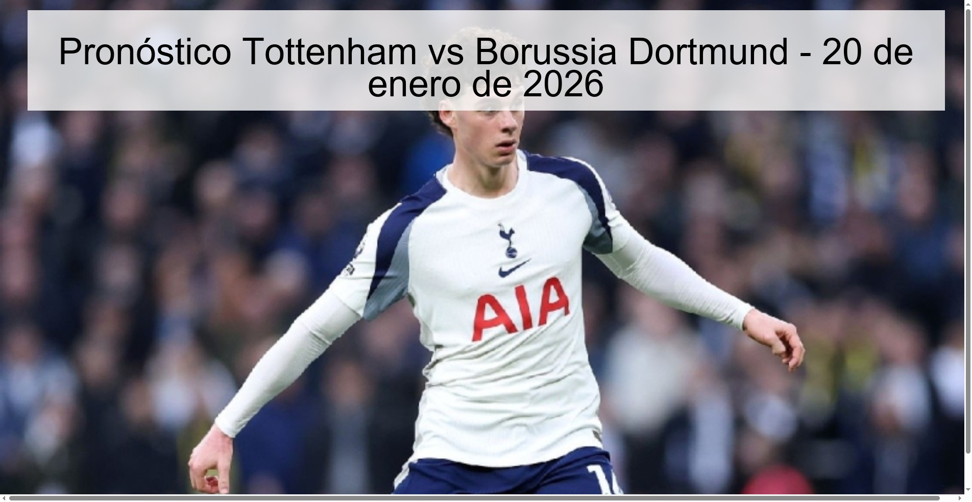 Tottenham vs Borussia Dortmund Prediction - January 20, 2026