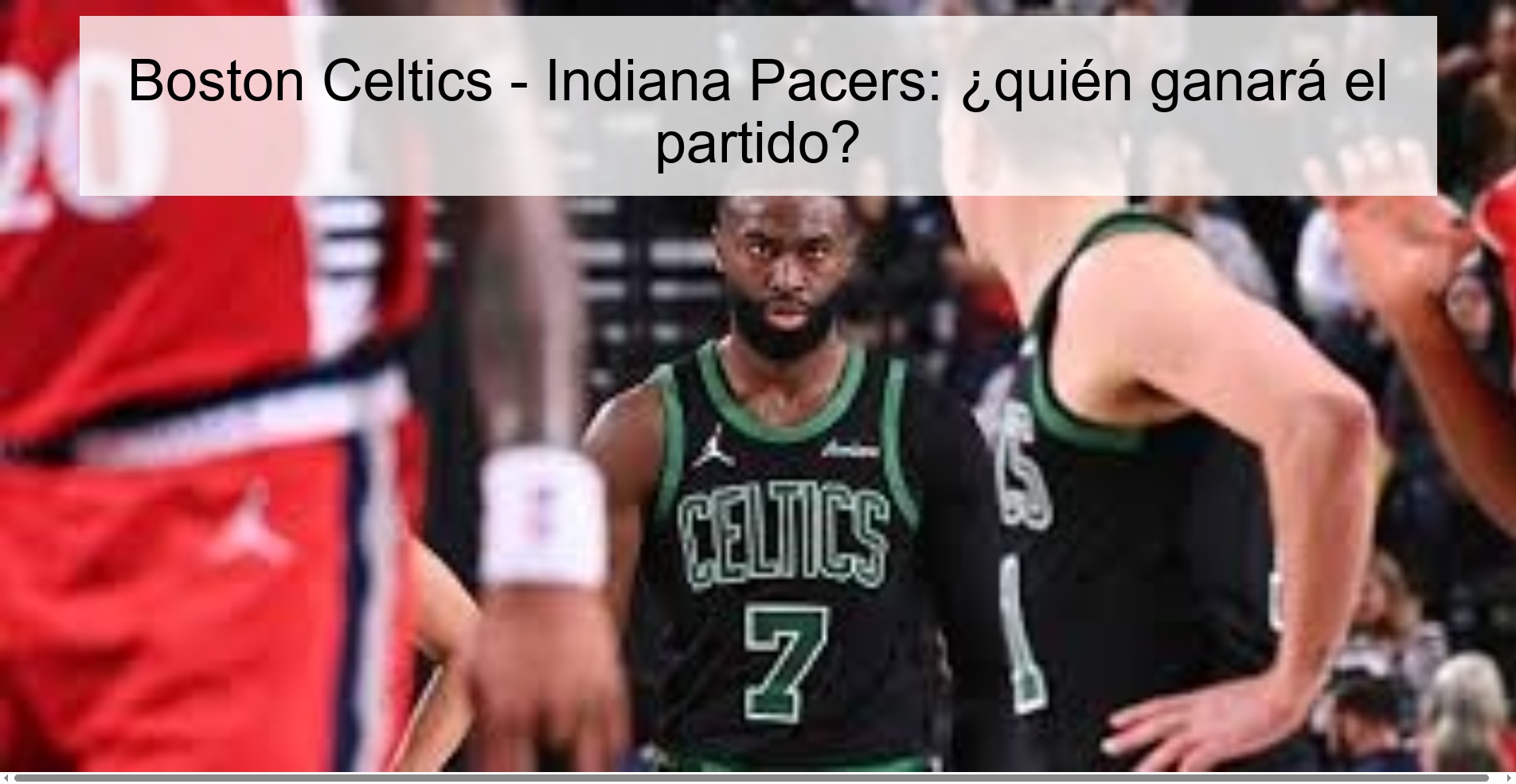 Boston Celtics - Indiana Pacers: who will win the game? Boston Celtics - Indiana Pacers: who will win the game?