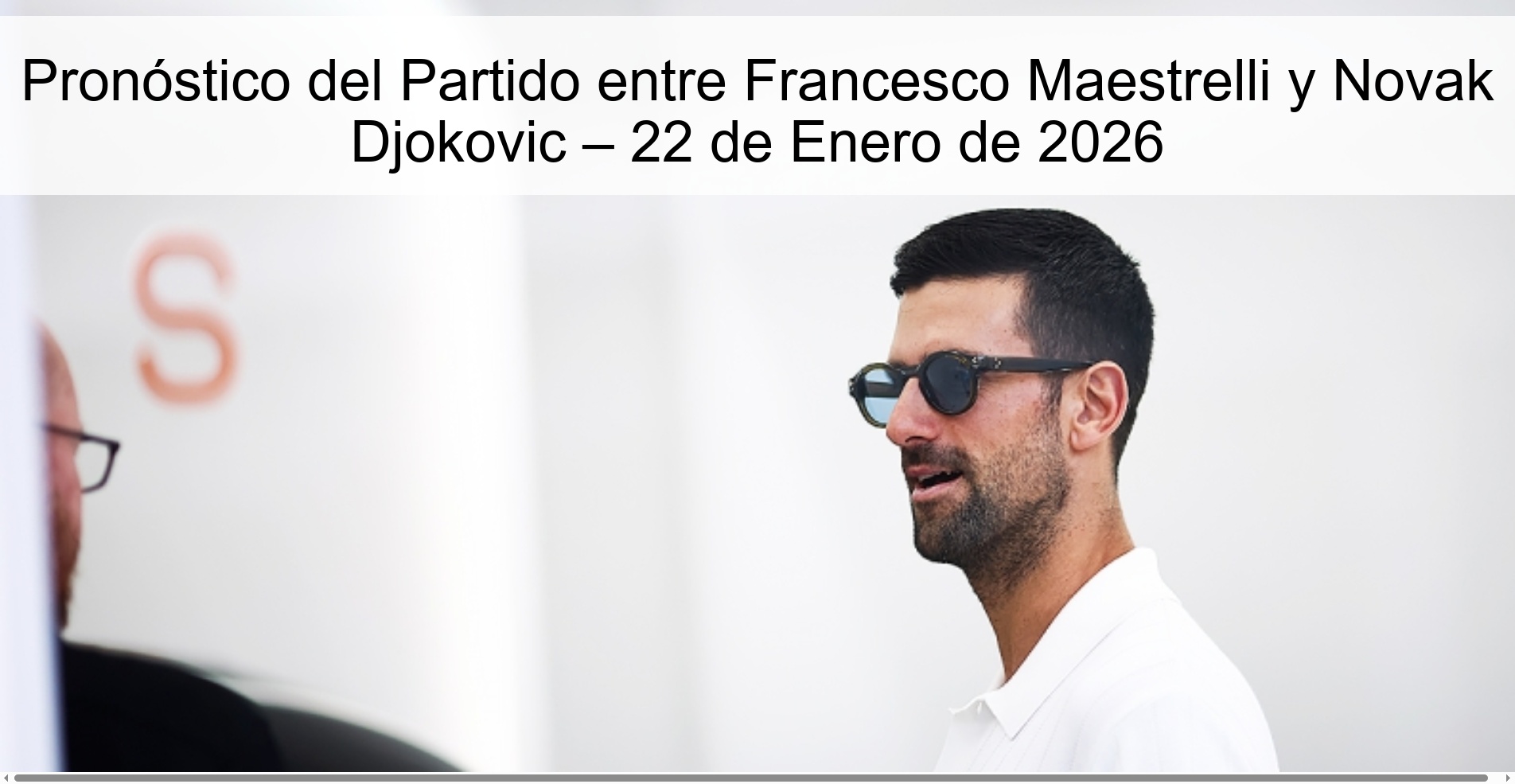 Pronóstico del Partido entre Francesco Maestrelli y Novak Djokovic – 22 de Enero de 2026 Pronóstico del Partido entre Francesco Maestrelli y Novak Djokovic – 22 de Enero de 2026