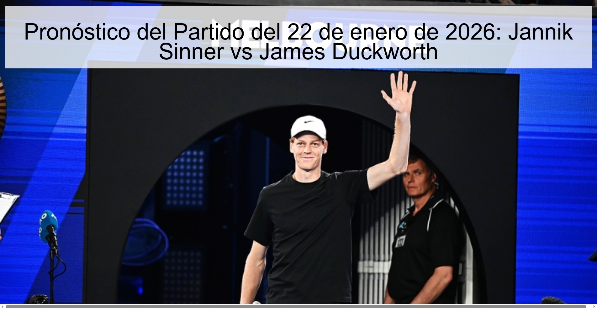 Match Prediction for January 22, 2026: Jannik Sinner vs James Duckworth