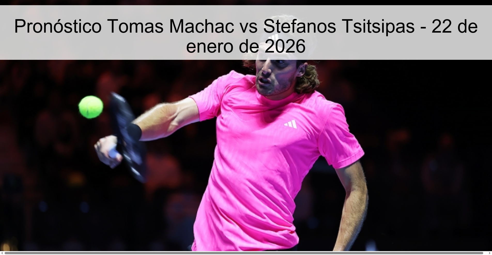 Pronóstico Tomas Machac vs Stefanos Tsitsipas - 22 de enero de 2026