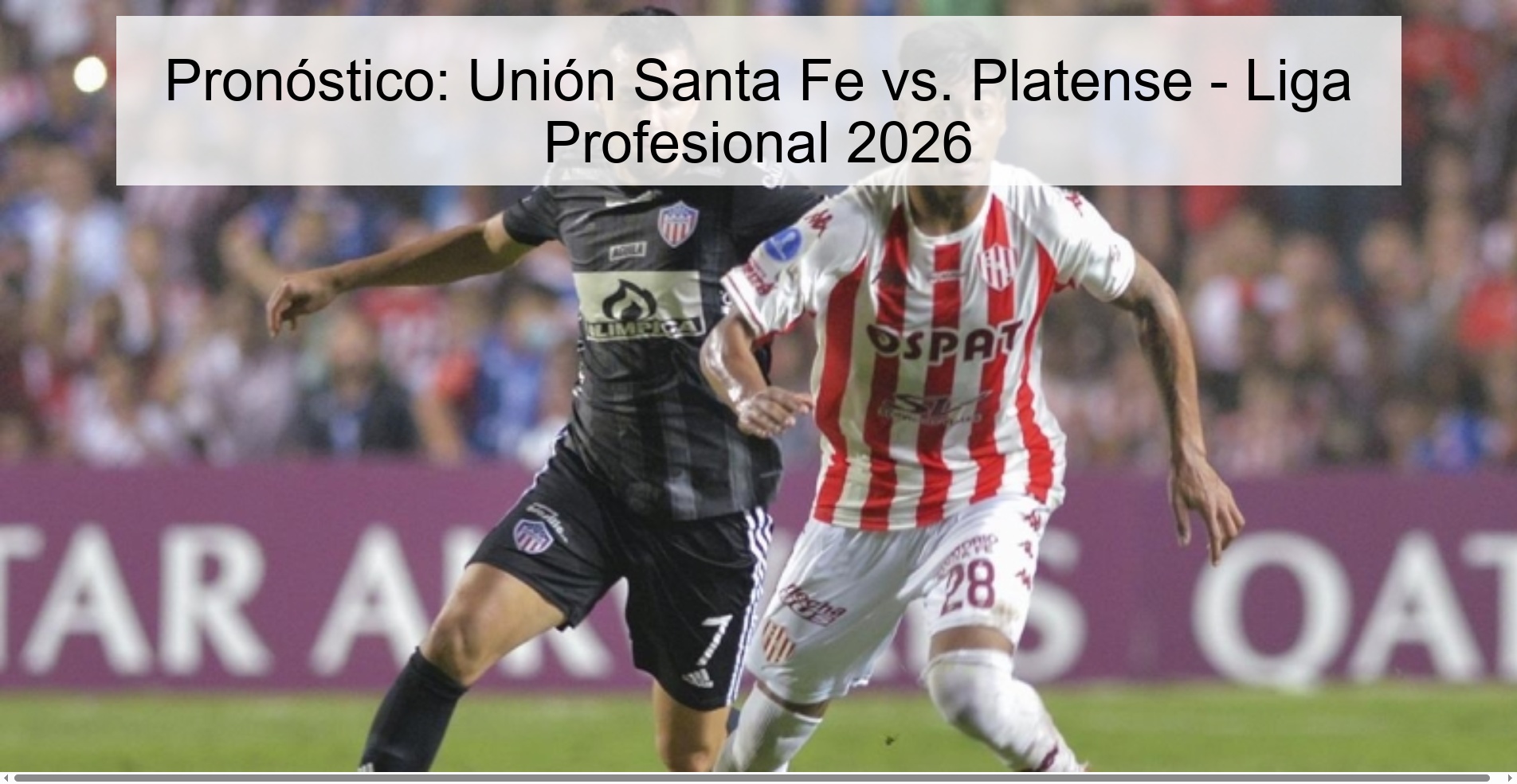 Prediction: Unión Santa Fe vs. Platense - Professional League 2026