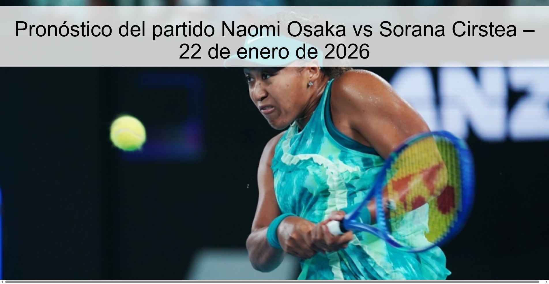 Naomi Osaka vs Sorana Cirstea Prediction – January 22, 2026 Naomi Osaka vs Sorana Cirstea Prediction – January 22, 2026