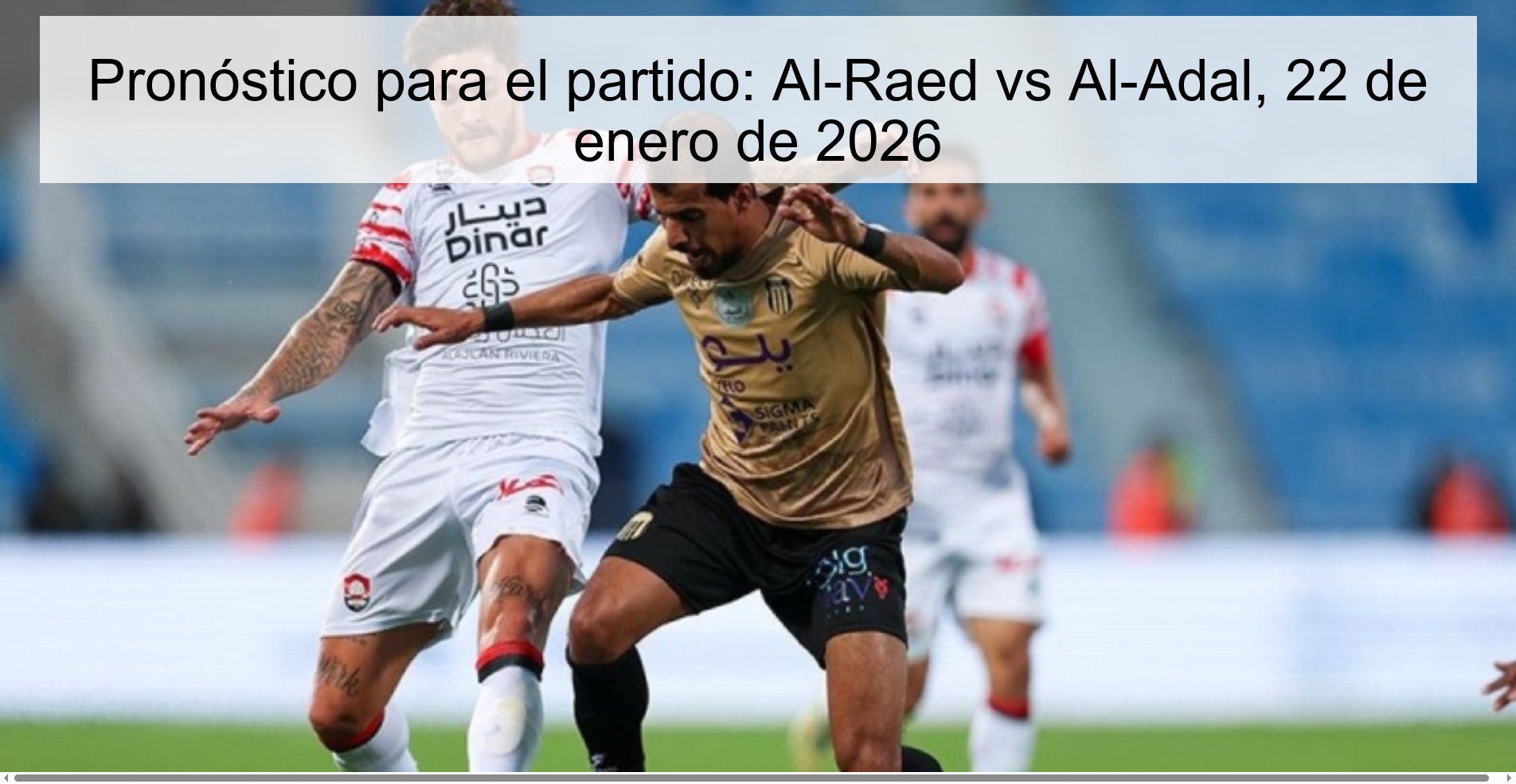 Prediction for the match: Al-Raed vs Al-Adal, January 22, 2026