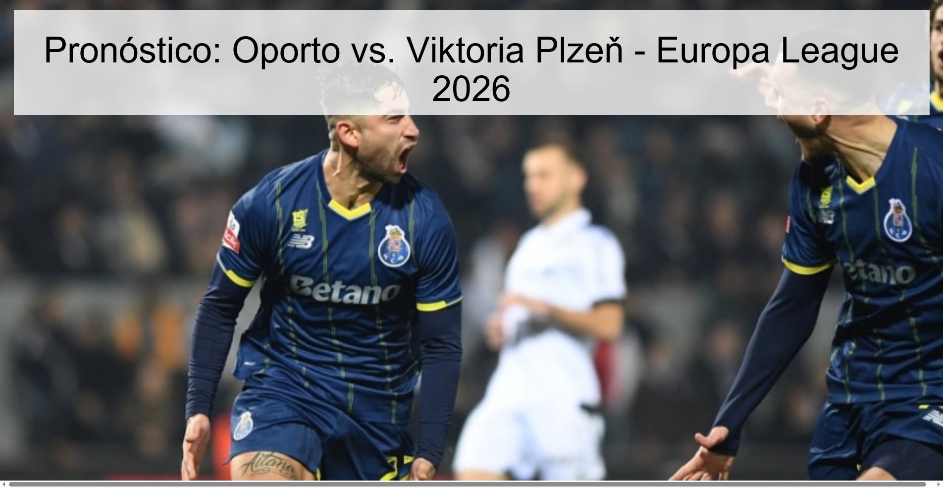 Prediction: Porto vs. Viktoria Plzen - Europa League 2026